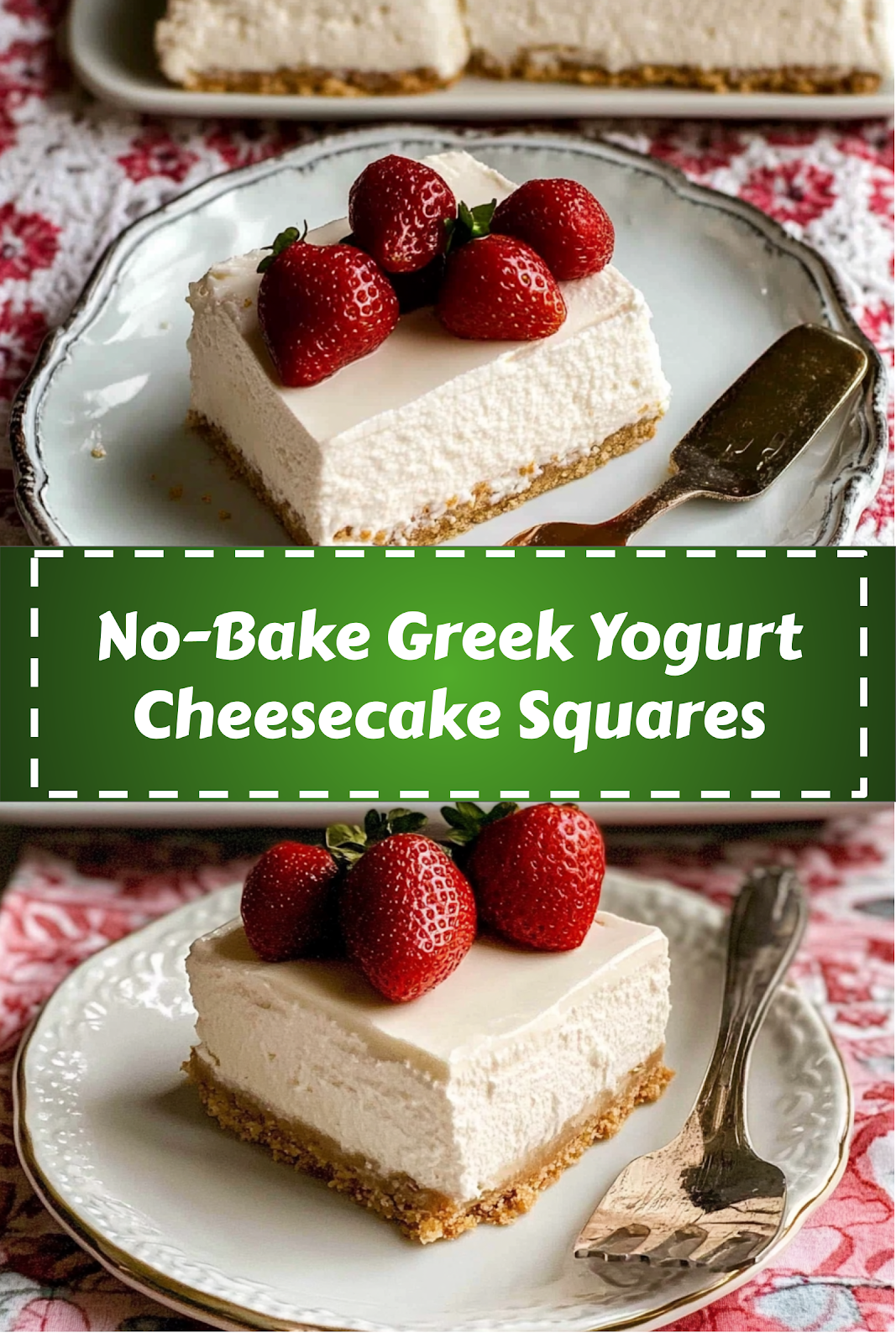 Easy and delicious homemade No-Bake Greek Yogurt Cheesecake Squares recipe ready to enjoy