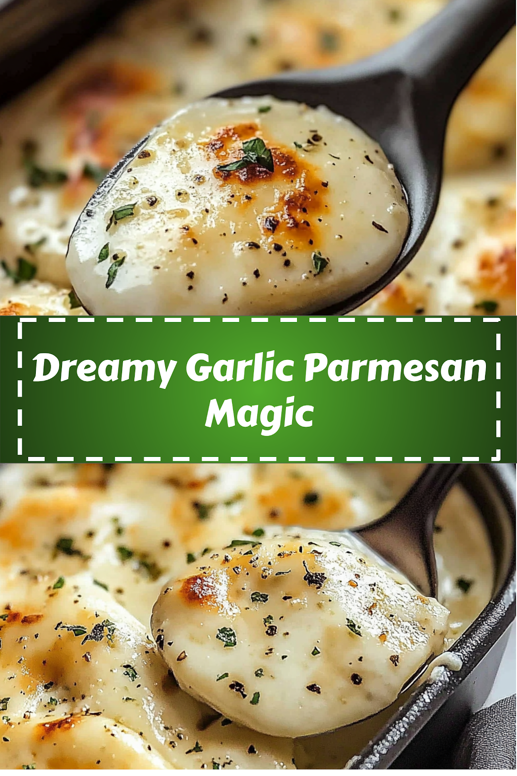Easy and delicious homemade Dreamy Garlic Parmesan Magic recipe ready to enjoy